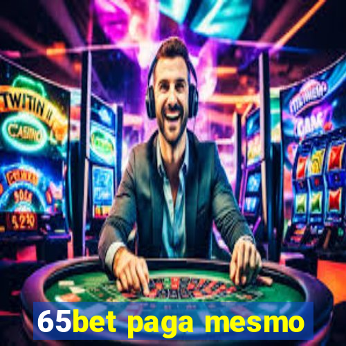 65bet paga mesmo